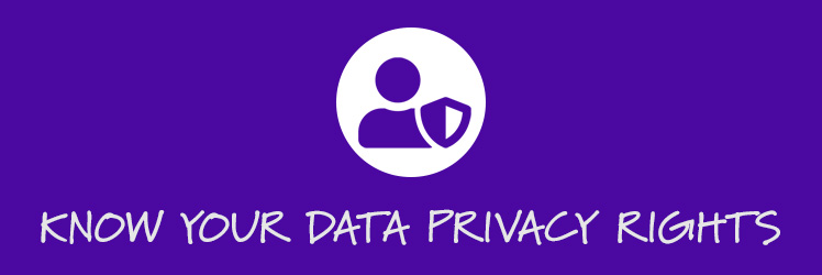 Know Your Data Privacy Rights